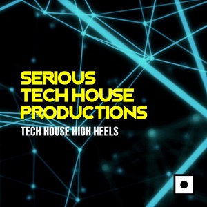 Joy Kitikonti的專輯Serious Tech House Productions (Tech House High Heels)