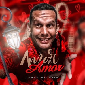 Listen to É Amor É Amor song with lyrics from Jorge Valério
