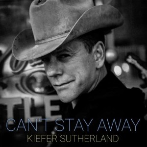 收聽Kiefer Sutherland的Can't Stay Away歌詞歌曲