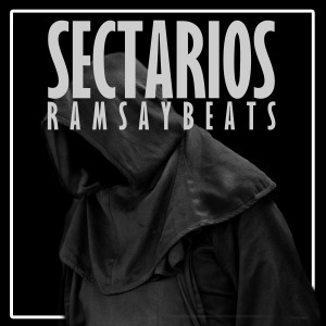 Listen to Sectarios song with lyrics from Ramsay Beats