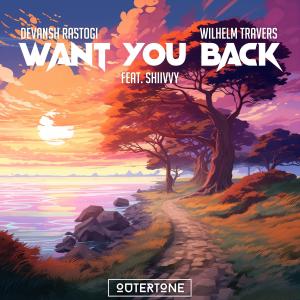 Listen to Want You Back (feat. Shivvyy) song with lyrics from Devansh Rastogi