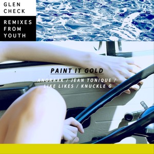 Album Paint It Gold Remixes oleh Glen Check