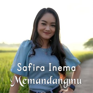 收聽Safira Inema的Memandangmu歌詞歌曲