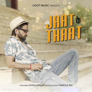 Album Jaat Ke Thaat from Famous Rai