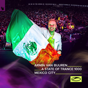 Album Live at ASOT 1000 (Mexico City, Mexico) [Highlights] from Armin Van Buuren