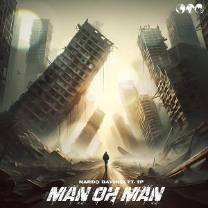 Nardo Davinci的專輯Man Oh Man (feat. TP) [Explicit]