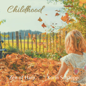 收聽Zen of Harp的Childhood歌詞歌曲