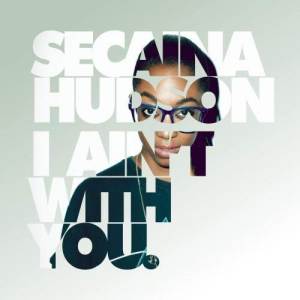 ดาวน์โหลดและฟังเพลง I Ain't With You พร้อมเนื้อเพลงจาก Secaina Hudson