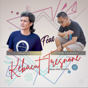 Listen to Kebacot Tresnone song with lyrics from Mafy Keyboard