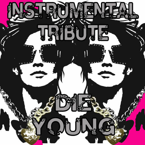 Die Young (Tribute to Ke$Ha Instrumental)