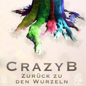 Album Zurück zu den Wurzeln (Explicit) from CrazyB