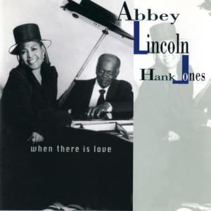 收聽Abbey Lincoln的When There Is Love歌詞歌曲