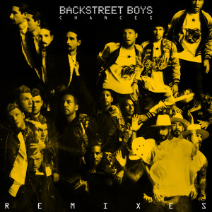 收聽Backstreet Boys的Chances (Mark Ralph Remix)歌詞歌曲