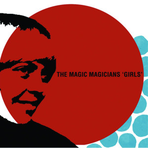 The Magic Magicians的專輯Girls