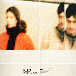 Listen to Back to You song with lyrics from Kllo