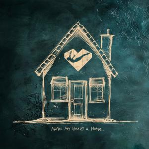 High Dive Heart的專輯Made My Heart A Home