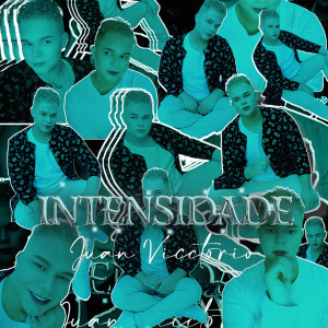 Juan Vicctorio的專輯INTENSIDADE (Explicit)