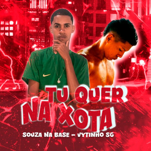 收聽Vytinho SG的Tu Quer na Xota! (Brega Funk|Explicit)歌詞歌曲