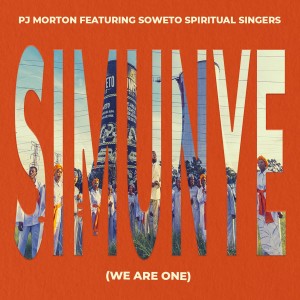 PJ Morton的專輯Simunye (We Are One) [feat. Soweto Spiritual Singers]