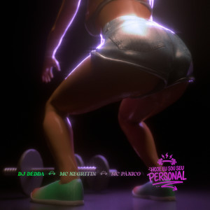 Album HOJE EU SOU SEU PERSONAL (Explicit) from Dj Dédda
