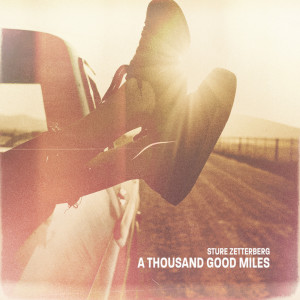 Sture Zetterberg的专辑A Thousand Good Miles