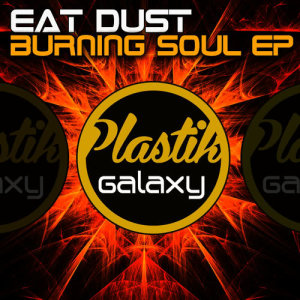 收聽Eat Dust的Bruning Soul (Original Mix)歌詞歌曲