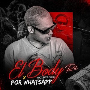 收聽El Body Rd的POR WHATSAPP (Explicit)歌詞歌曲