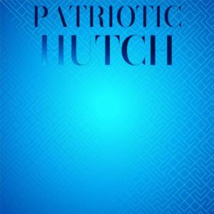 อัลบัม Patriotic Hutch ศิลปิน Various