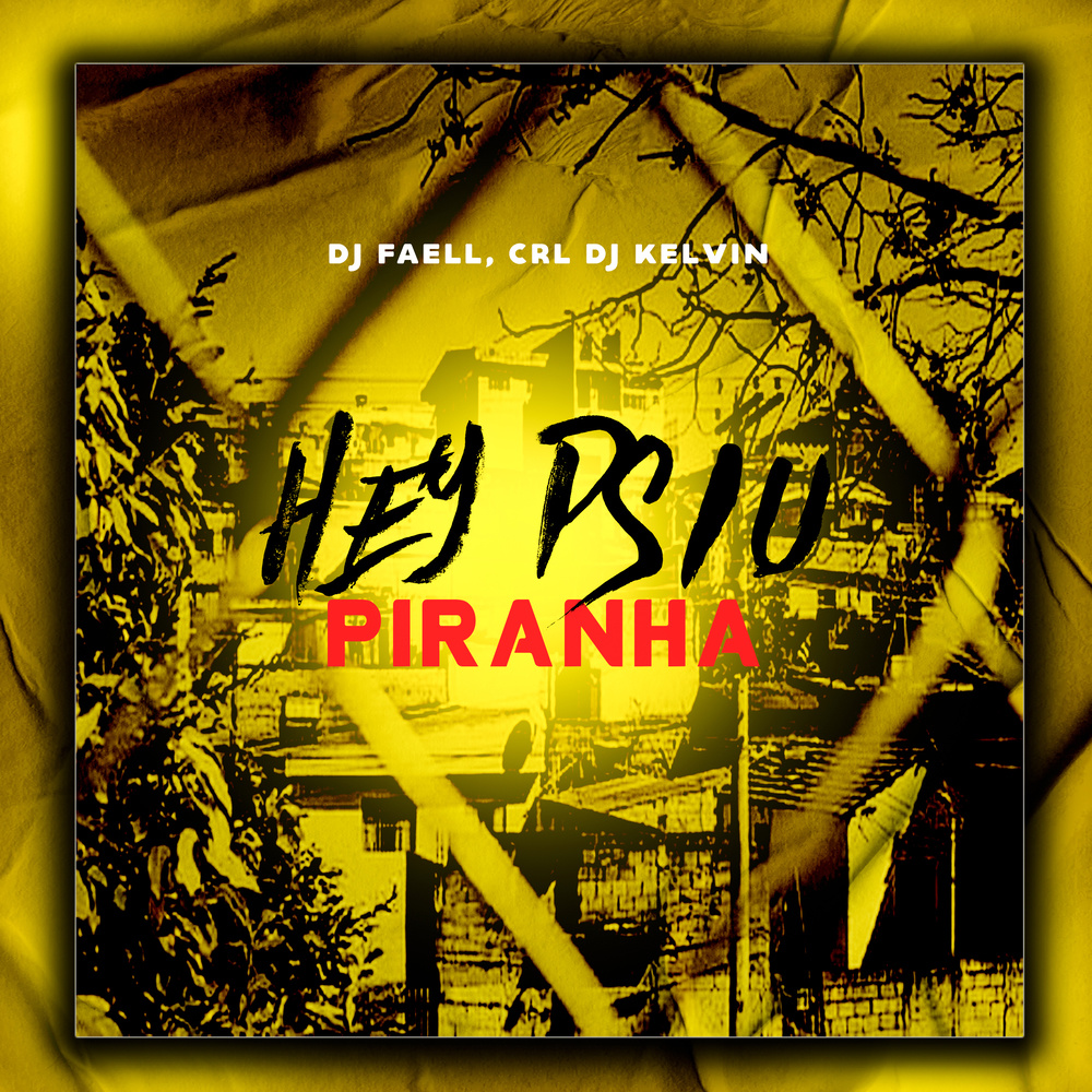 MTG - HEY PSIU, PIRANHA (Explicit)