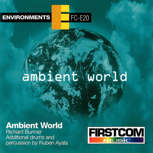 อัลบัม Ambient World ศิลปิน Richard Burmer
