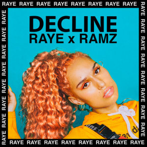ดาวน์โหลดและฟังเพลง Decline (Remix) พร้อมเนื้อเพลงจาก Raye