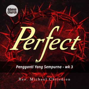 Dengarkan Perfect - Pengganti Yang Sempurna lagu dari Rev. Michael Chrisdion dengan lirik