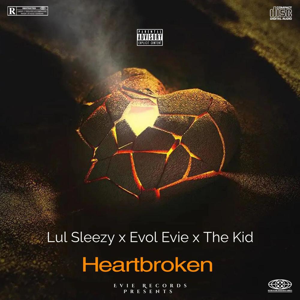 Heartbroken (feat. Lul Sleezy & The Kid) (Explicit)