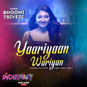 收聽Bhoomi Trivedi的Yaariyaan Wariyan (From "Indiefest")歌詞歌曲