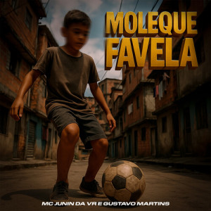 Album Moleque Favela (Explicit) oleh Mc Junin da Vr