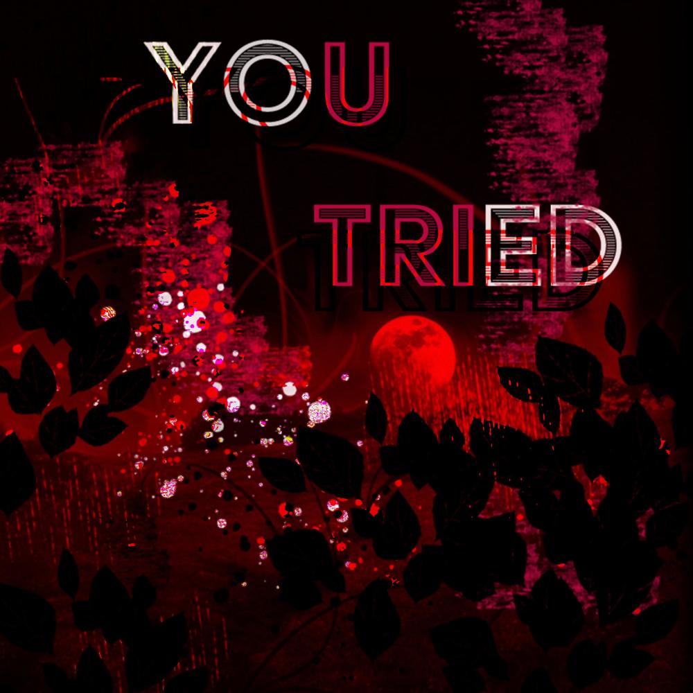 You Tried (Explicit)