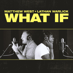收聽Matthew West的What If歌詞歌曲
