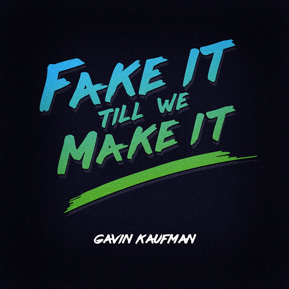 Fake It Till We Make It (Sunset Version)