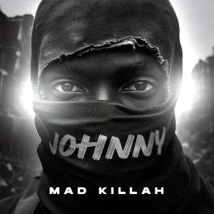 Listen to Johnny song with lyrics from Mad Killah