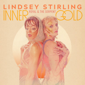 收聽Lindsey Stirling的Inner Gold歌詞歌曲