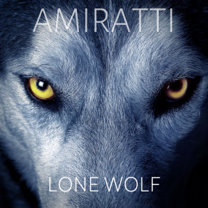 ดาวน์โหลดและฟังเพลง Lone Wolf พร้อมเนื้อเพลงจาก Amiratti