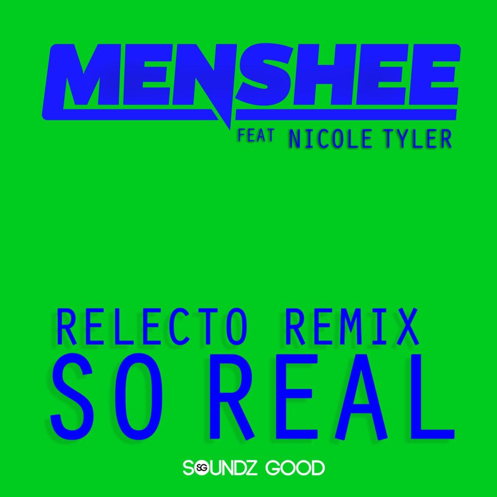 So Real (feat. Nicole Tyler) [RELECTO Radio Remix] {Mixed} (RELECTO Radio Remix)