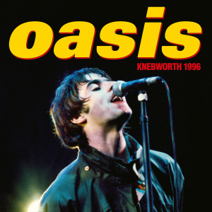 Oasis Knebworth 1996 dari Oasis