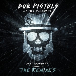 อัลบัม Crazy Diamonds (The Remixes) (Explicit) ศิลปิน Dub Pistols