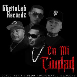 YOUNG$INFUL的專輯En Mi Ciudad (feat. Kevin Pinedo, YOUNG$INFUL & DROOPY) (Explicit)