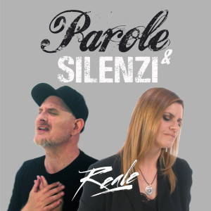 收听Reale的Parole e silenzi歌词歌曲