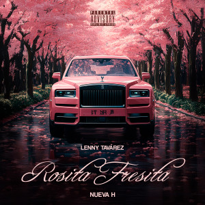 Lenny Tavárez的專輯ROSITA FRESITA (Explicit)