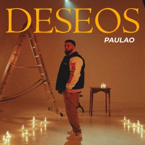 ดาวน์โหลดและฟังเพลง Deseos พร้อมเนื้อเพลงจาก Paulão