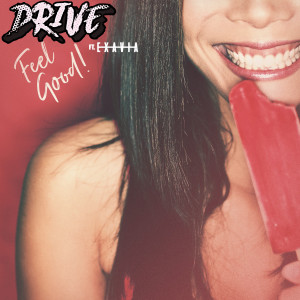 Listen to Feel Good song with lyrics from Drive