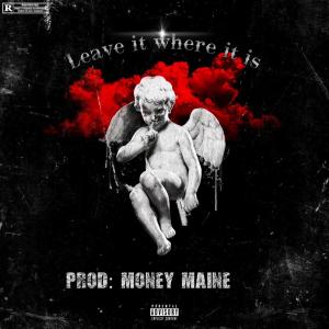 收聽YoungMaine的Leave It Where It Is (Explicit)歌詞歌曲